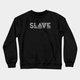 Slave (Grey) Crewneck Sweatshirt