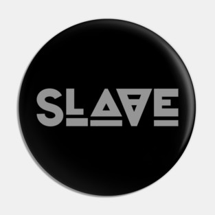 Slave (Grey) Pin