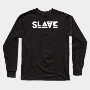 Slave (White) Long Sleeve T-Shirt