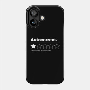 Autocorrect. Ducking over it. Phone Case