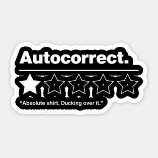 Autocorrect. Ducking over it. Sticker