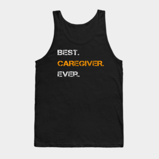 best caregiver ever Tank Top