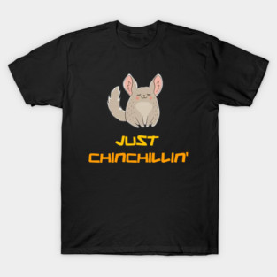Just chinchillin' T-Shirt