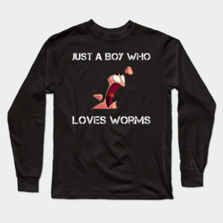 just a boy who loves worms funny worm farming Long Sleeve T-Shirt