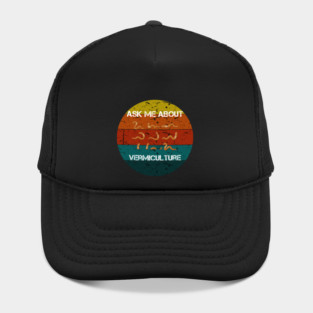 ask me about vermiculture funny worm retro Hat