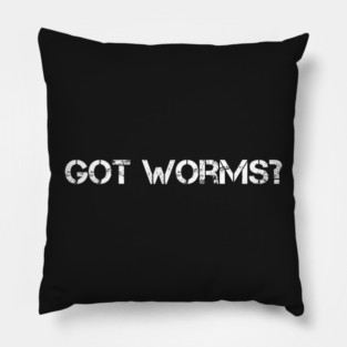got worms funny gifts Pillow
