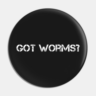 got worms funny gifts Pin