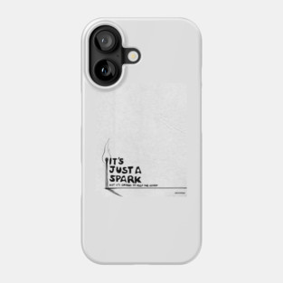 It's Just A Spark | Black And White Version Phone Case