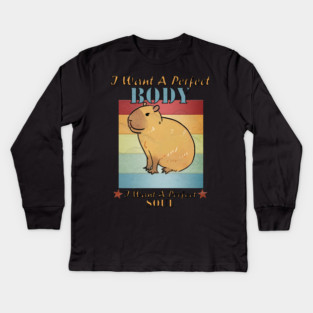 I Want A Perfect Body Capybara Kids Long Sleeve T-Shirt