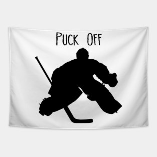 Puck Off ice hockey goalie Tapestry