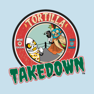 Tortilla Takedown at La Catedral de Lucha Libre T-Shirt