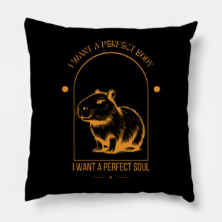 Capybara i want a perfect body i want a perfect soul Shirt, Funny Capybara Meme Pillow