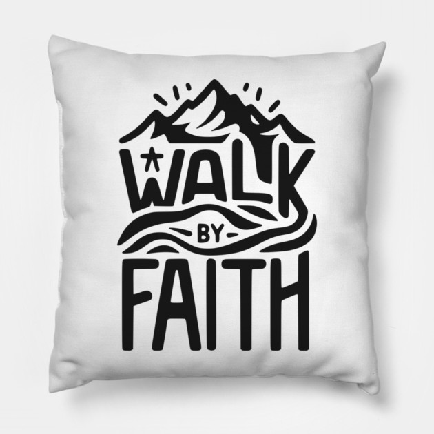 Walk by Faith Pillow by Frank Ring