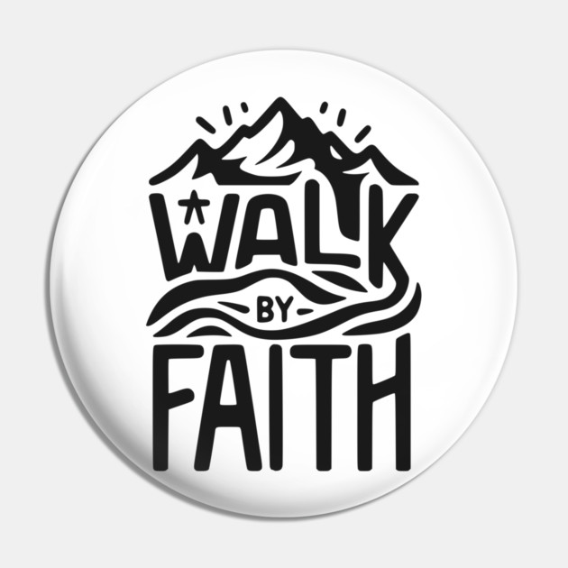 Walk by Faith Pin by Frank Ring