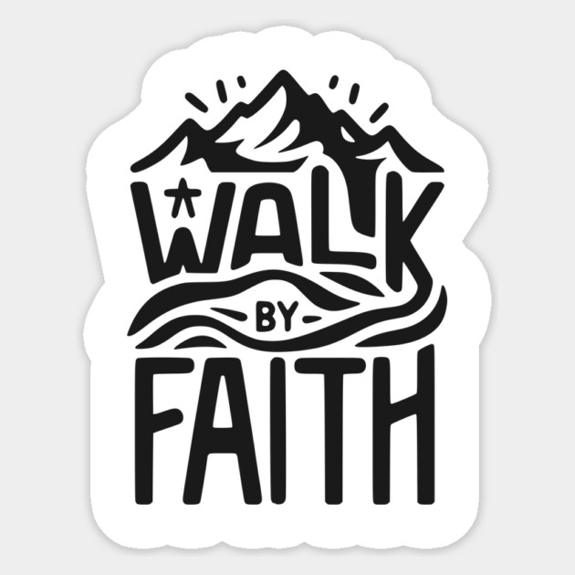 Walk by Faith Sticker by Frank Ring