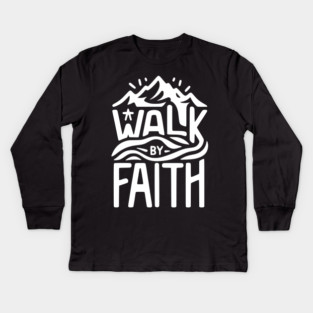 Walk by Faith Kids Long Sleeve T-Shirt