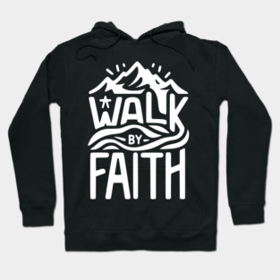 Walk by Faith Hoodie
