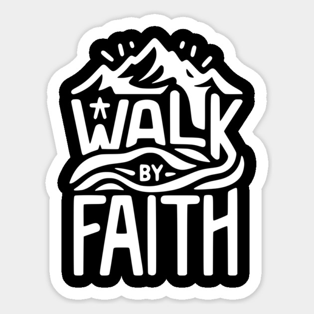 Walk by Faith Sticker by Frank Ring