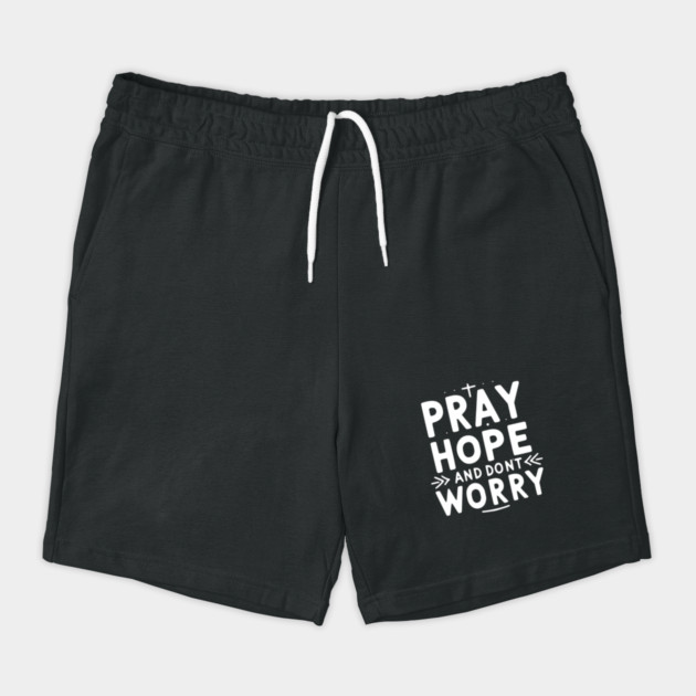 Pray Hope and Don’t Worry by Frank Ring