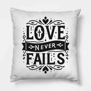 Love Never Fails Pillow