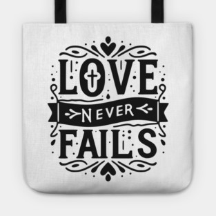 Love Never Fails Tote