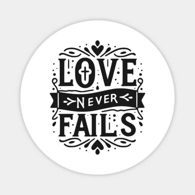 Love Never Fails Magnet by Frank Ring