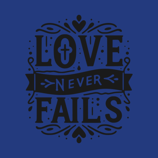 Love Never Fails by Frank Ring