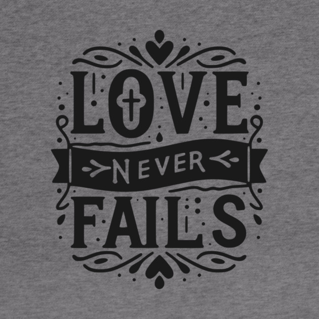 Love Never Fails by Frank Ring