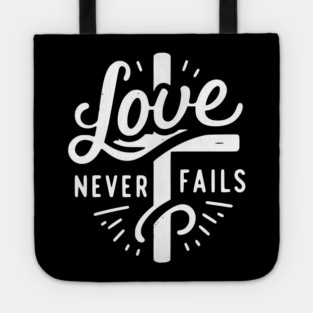 Love Never Fails Tote