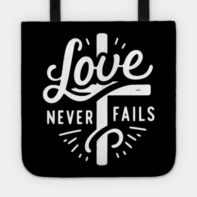 Love Never Fails Tote by Frank Ring