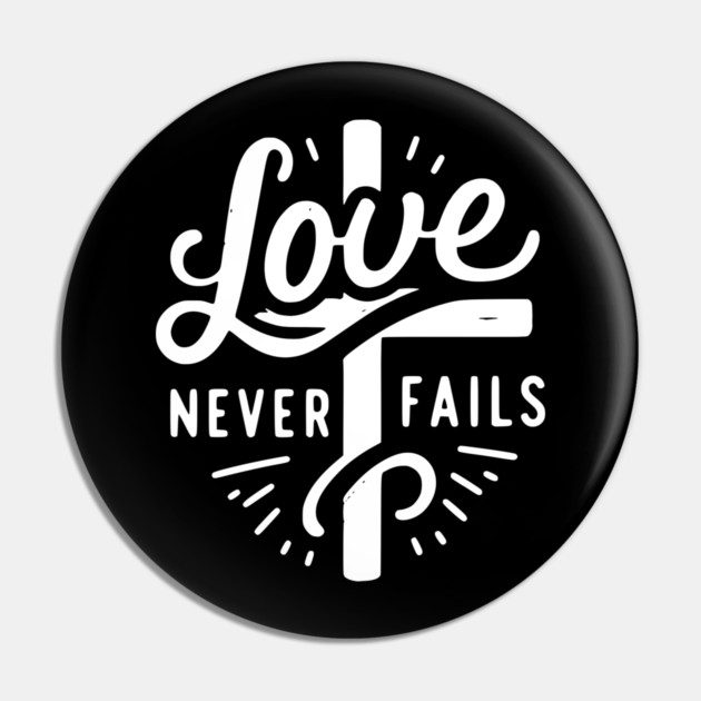 Love Never Fails Pin by Frank Ring