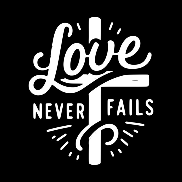 Love Never Fails by Frank Ring