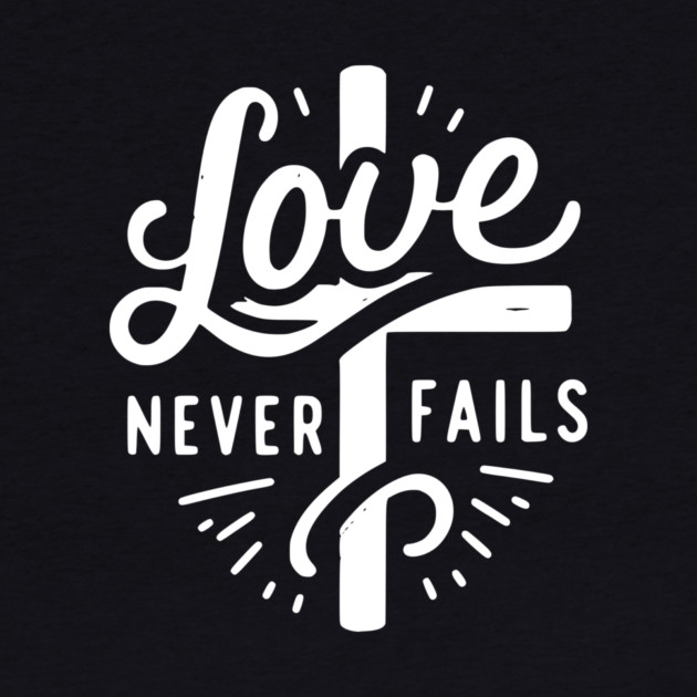 Love Never Fails by Frank Ring