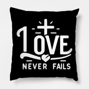Love Never Fails Pillow