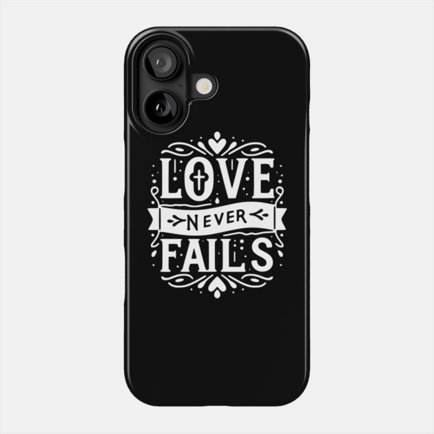 Love Never Fails Phone Case by Frank Ring