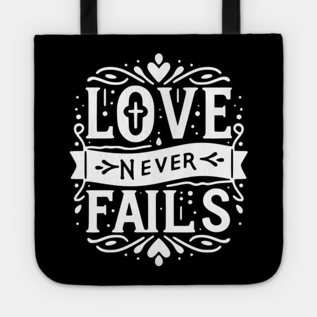 Love Never Fails Tote by Frank Ring