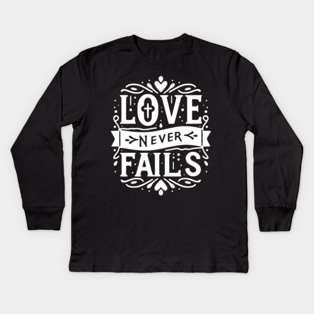 Love Never Fails Kids Long Sleeve T-Shirt by Frank Ring