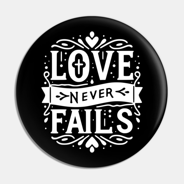 Love Never Fails Pin by Frank Ring