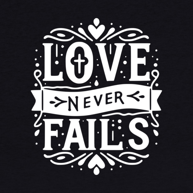 Love Never Fails by Frank Ring