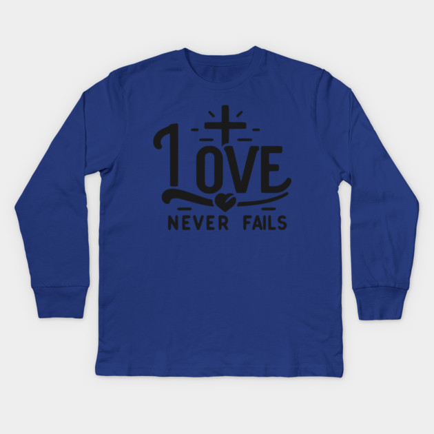 Love Never Fails Kids Long Sleeve T-Shirt by Frank Ring