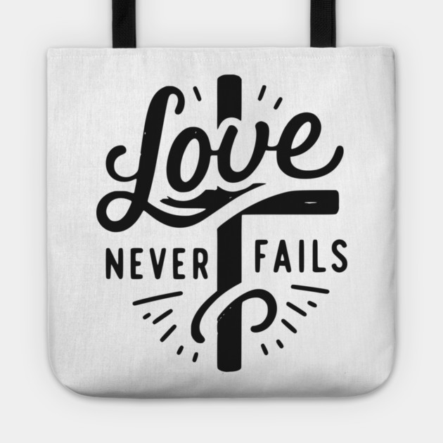 Love Never Fails Tote by Frank Ring