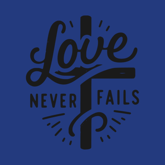 Love Never Fails by Frank Ring