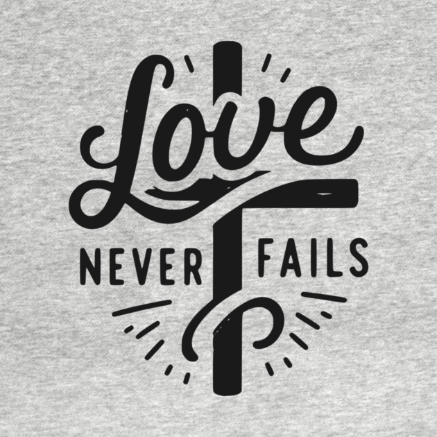 Love Never Fails by Frank Ring
