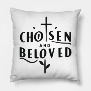 Chosen and Loved Pillow