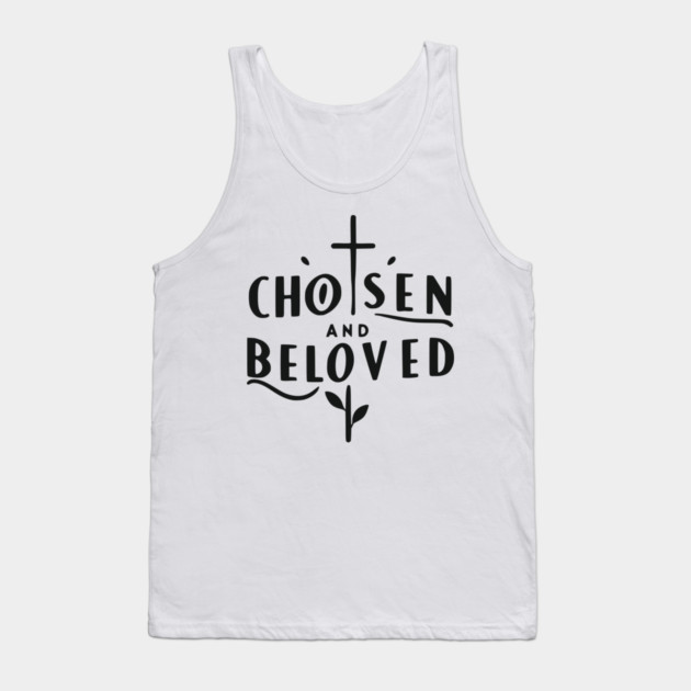 Chosen and Loved Tank Top by Frank Ring