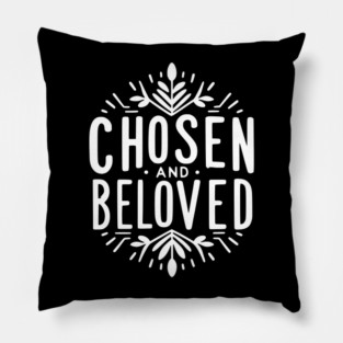 Chosen and Loved Pillow