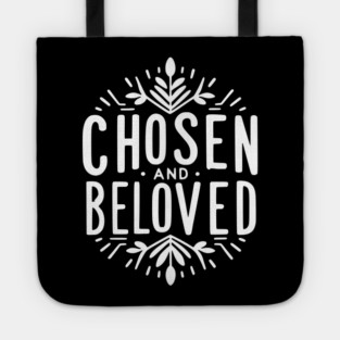 Chosen and Loved Tote