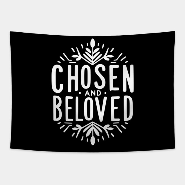 Chosen and Loved Tapestry by Frank Ring