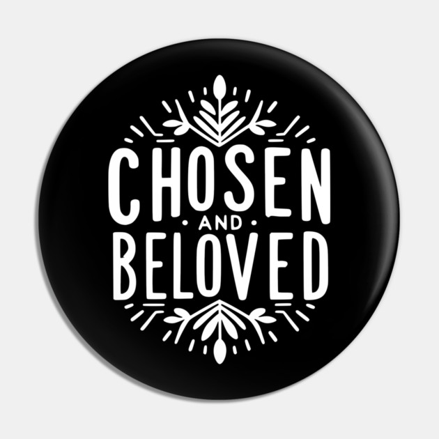 Chosen and Loved Pin by Frank Ring