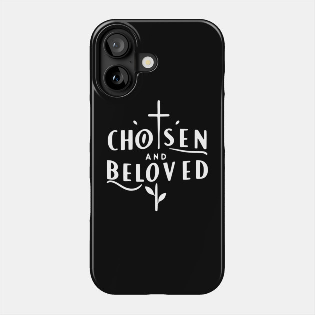 Chosen and Loved Phone Case by Frank Ring